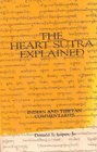 The Heart Sutra Explained Indian and Tibetan Commentaries