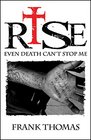 RISE Even Death Can't Stop Me