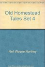 Old Homestead Tales Set 4