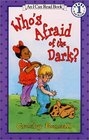 Who's Afraid of the Dark