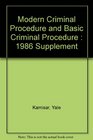 Modern Criminal Procedure and Basic Criminal Procedure  1986 Supplement