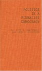 Politics in a Pluralist Democracy Studies of Voting in the 1960 Election