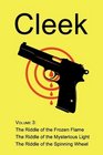 Cleek Volume 3 The Riddle of the Frozen Flame The Riddle of the Mysterious Light The Riddle of the Spinning Wheel
