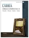 Mariano Jose de Larra Obras Completas II Novela poesia teatro varia / Complete Works II Novel Poesia Theater Varia