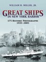 Great Ocean Liners in New York Harbor  175 Historic Photographs 19352005