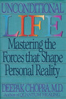 Unconditional Life : Mastering the Forces That Shape Personal Reality