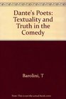 Dante's Poets Textuality and Truth in the Comedy