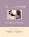 The Doula Book How a Trained Labor Companion Can Help You Have a Shorter Easier and Healthier Birth