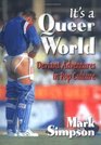 It's a Queer World Deviant Adventures in Pop Culture