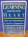 Learning by Heart AIDS And School Children in America's Communities