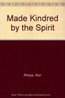 Made Kindred by the Spirit Pursuing the Joy of True Friendships
