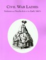 Civil War Ladies Fashions and NeedleArts of the Early 1860's