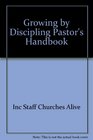 Growing by Discipling Pastor's Handbook