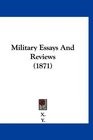 Military Essays And Reviews