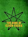 The Book of ElvenFaerie Secrets of Dragon Kings Druids Wizards  The Pheryllt