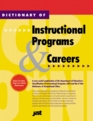 Dictionary of Instructional Programs and Careers