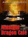 Midnight at the Dragon Caf