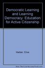 Democratic Learning and Learning Democracy Education for Active Citizenship