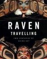 Raven Travelling Two Centuries of Haida Art