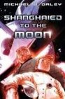 Shanghaied to the Moon