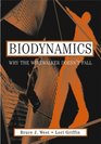 Biodynamics Why the Wirewalker Doesn't Fall