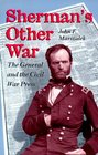 Sherman's Other War The General and the Civil War Press