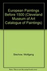 European Paintings Before 1500 The Cleveland Museum of Art Catalogue of Paintings Part One