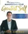 The Tapping Solution for Manifesting Your Greatest Self 21 Days to Releasing SelfDoubt Cultivating Inner Peace and Creating a Life You Love