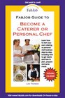 FabJob Guide to Become a Caterer or Personal Chef
