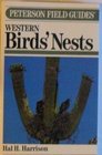 A Field Guide to Western Birds' Nests  Of 520 Species Found Breeding in the United States West of the Mississippi River