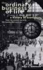 The Ordinary Business of Life  A History of Economics from the Ancient World to the TwentyFirst Century