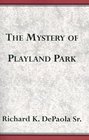 The Mystery Of Playland Park