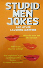 Stupid Men Jokes and Other Laughing Matters