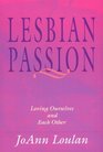 Lesbian Passion  Loving Ourselves and Each Other