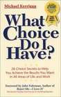 What Choice Do I Have
