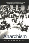 Anarchism A History Of Libertarian Ideas And Movements