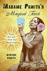Madame Pamita's Magical Tarot Using the Cards to Make Your Dreams Come True