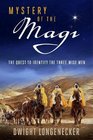 Mystery of the Magi The Quest to Identify the Three Wise Men