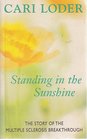 Standing in the Sunshine Story of the MS Breakthrough