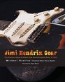 Jimi Hendrix Gear The Guitars Amps  Effects That Revolutionized Rock 'n' Roll