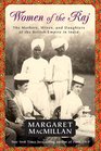 Women of the Raj The Mothers Wives and Daughters of the British Empire in India