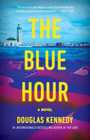 The Blue Hour: A Novel