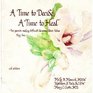 A Time to Decide a Time to Heal: For Parents Making Difficult Decisions About Babies They Love