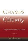 Champs and Chumps Antiphonal Proverbs for Leaders
