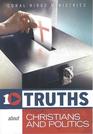 Ten Truths about Christians and Politics