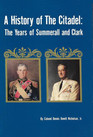 A History of The Citadel The Years of Summerall and Clark
