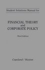 Financial Theory and Corporate Policy  Student Solutions Manual