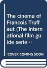 The cinema of Franois Truffaut