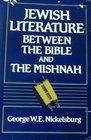 Jewish Literature Between the Bible and the Mishnah An Historical and Literary Introduction
