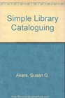 Akers' Simple Library Cataloging 7th Ed